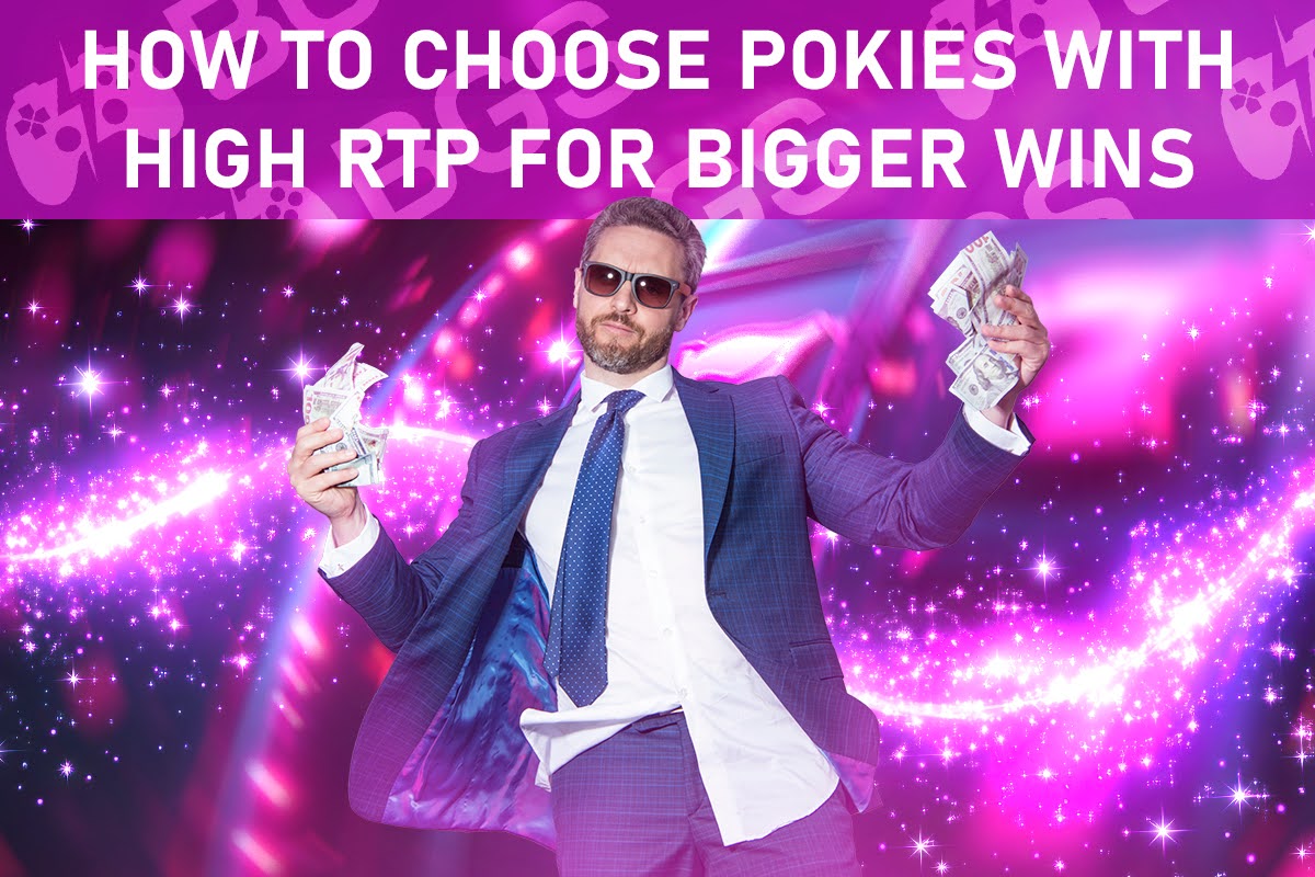 How to Choose Pokies with High RTP for Bigger Wins: Bend Game Studio Explained